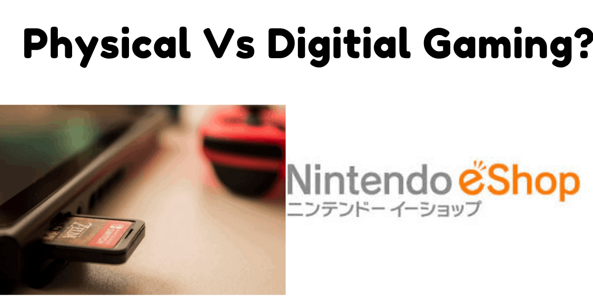 Should You Buy Physical Or Digital Games?